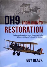 DH9 from Ruin to Restoration - Guy Black