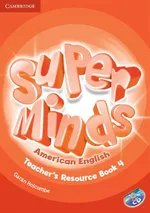 Super Minds American English Teacher's Resource Book 4 + CD - Garan Holcombe