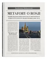 Metafory o Rosji - Bartłomiej Maliszewski