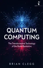 Quantum Computing - Brian Clegg