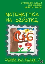 Matematyka na szóstkę 5 zadania - Stanisław Kalisz