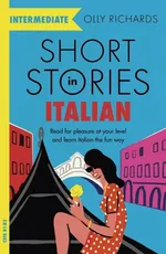 Short Stories in Italian for Intermediate Learners - Olly Richards