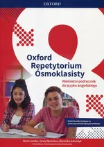 Oxford Repetytorium Ósmoklasisty Język angielski Podręcznik wieloletni - Atena Juszko