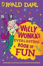 Willy Wonka's Everlasting Book of Fun - Roald Dahl