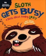 Sloth Gets Busy - Sue Graves