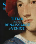Titian and the Renaissance in Venice - Bastian Eclercy