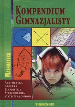 Kompendium gimnazjalisty Matematyka - Teresa Czarnecka