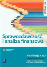 Sprawozdawczość i analiza finansowa Podręcznik do nauki zawodu technik ekonomista technik rachunkowości - Grażyna Borowska