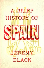 A Brief History of Spain - Jeremy Black