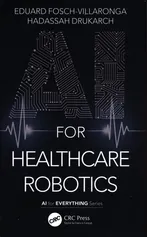 AI for Healthcare Robotics - Eduard Fosch-Villaronga