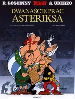 Asteriks Dwanaście prac Asteriksa - René Goscinny