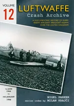 Luftwaffe Crash Archive Volume 12 - Nigel Parker