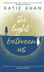 The Light Between Us - Katie Khan