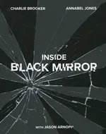 Inside black mirror - Jason Arnopp