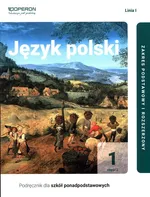 Język polski 1 Część 2 Linia 1 Podręcznik Zakres podstawowy i rozszerzony - Urszula Jagiełło