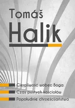 Tomáš Halik Komplet 3 książek - Tomáš Halik