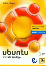 Ubuntu Linux dla każdego + CD - Rickford Grant