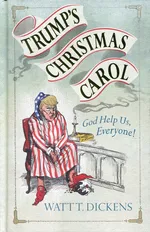 Trumps Christmas Carol - Dickens Watt T.