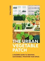 The Urban Vegetable Patch - Grace Paul