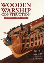 Wooden Warship Construction - Brian Lavery
