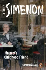 Maigret's Childhood Friend - Georges Simenon