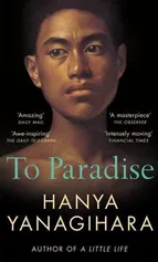 To Paradise - Hanya Yanagihara