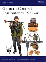 German Combat Equipments 1939-45 - Rottman Gordon L.