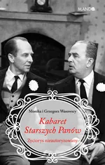 Kabaret Starszych Panów - Grzegorz Wasowski