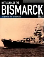 Battleships of the Bismarck Class - Gerhard Koop