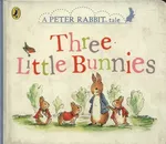 Peter Rabbit Tales Three Little Bunnies - Beatrix Potter