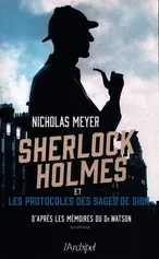 Sherlock Holmes et les protocoles des Sages de Sion - Nicholas Meyer