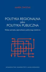 Polityka regionalna Unii Europejskiej jako polityka publiczna - Marek Świstak