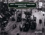 Lost Tramways: Bristol - Peter Waller