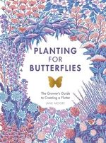 Planting for Butterflies - Jane Moore