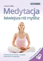 Medytacja łatwiejsza niż myślisz Samo Sedno - Magdalena Mola