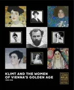 Klimt and the Women of Vienna's Golden Age - Natter Tobias G.