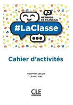 #LaClasse B2 Methode de francais Ćwiczenia do języka francuskiego - Delphine Jegou