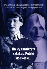 Na wygnańczym szlaku z Polski do Polski - Joanna Lusek