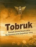 Tobruk Pamiątki Chwały Karpatczyków The Souvenirs of the Carpathians' Glory - Tadeusz Krząstek