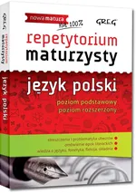 Repetytorium maturzysty język polski poziom podstawowy poziom rozszerzony - Monika Borkowska