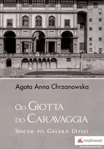 Od Giotta do Caravaggia - Chrzanowska Agata Anna