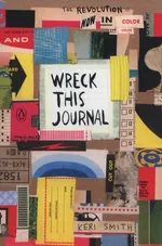 Wreck This Journal Now in Colour - Keri Smith