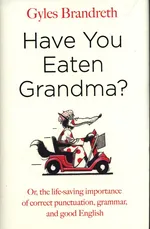 Have You Eaten Grandma? - Gyles Brandreth