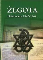 Żegota Dokumenty 1942-1944 - Mariusz Olczak