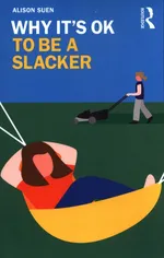 Why It's OK to Be a Slacker - Alison Suen