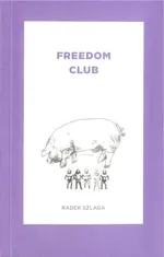 Freedom Club - Radek Szlaga