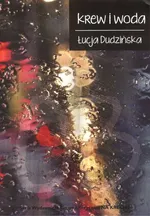Krew i woda - Łucja Dudzińska