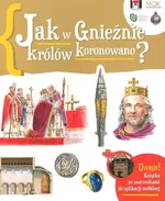 Jak w Gnieźnie królów koronowano - Jarosław Gryguć