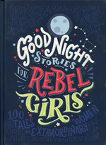 Good Night Stories for Rebel Girls - Francesca Cavallo