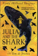 Julia and the Shark - Millwood Hargrave Kiran
